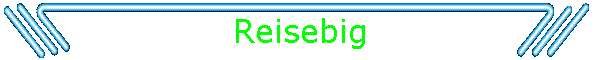 Reisebig